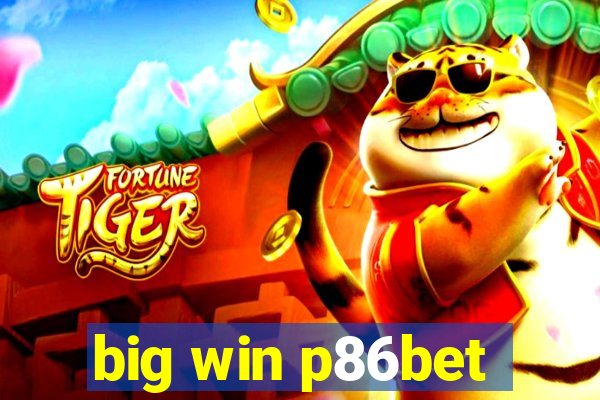 big win p86bet